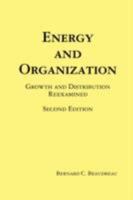 Energy and Organization: Growth and Distribution Reexamined (Contributions in Economics and Economic History) 1435717171 Book Cover