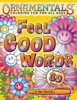 OrnaMENTALs Feel Good Words Coloring Book: 30 Positive and Uplifting Feel Good Words to Color and Bring Cheer 0692722203 Book Cover