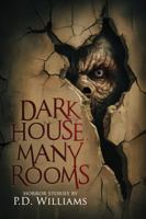 Dark House, Many Rooms 1963107306 Book Cover