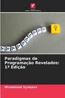 Paradigmas de Programação Revelados: 1ª Edição 6206342336 Book Cover