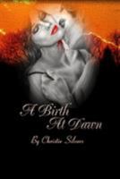 A Birth at Dawn 0615204589 Book Cover