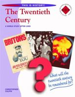 Twentieth Century: Pupil's Book: Year 9 (This Is History!) 071957711X Book Cover