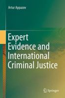 Expert Evidence and International Criminal Justice 3319796062 Book Cover