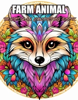 Farm Animal Mandala Coloring Book: Amazing Coloring Pages Prints for Stress Relief & Relaxation B0CW1SVVJV Book Cover