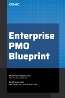 Enterprise PMO Blueprint: Building High-Impact Project Management Offices B0DQGDQHR3 Book Cover