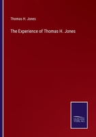 The Experience of Thomas H. Jones 3375161247 Book Cover