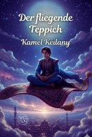 Der fliegende Teppich: Deutsche Version (German Edition) B0GQGB6K8Y Book Cover