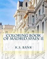 Coloring Book of Madrid.Spain II 1542893720 Book Cover