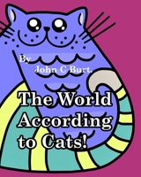 The World According To Cats. 1034655183 Book Cover