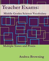 Teacher Exams: Middle Grades Science Vocabulary Multiple States and Praxis 1456487345 Book Cover