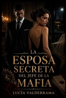 La Esposa Secreta del Jefe de la Mafia (Spanish Edition) B0HHPBX6FS Book Cover