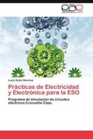 Practicas de Electricidad y Electronica Para La Eso 3848466740 Book Cover