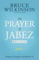 The Prayer of Jabez Bible Study 1576739791 Book Cover