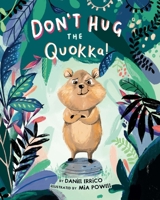 Don't Hug the Quokka! 1433837064 Book Cover