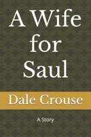 A Wife for Saul: A Story B0FJ6FGQ9P Book Cover