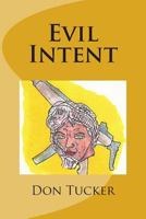 Evil Intent 1484874226 Book Cover