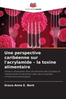 Une perspective caribéenne sur l'acrylamide - la toxine alimentaire (French Edition) 6209836488 Book Cover