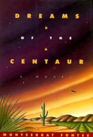 Dreams of the Centaur: A Novel 0393038475 Book Cover