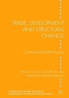 Trade, Development and Structural Change: Central and Eastern Europe (Studies in Economic Transition) 134959007X Book Cover