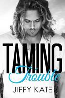 Taming Trouble 1979630267 Book Cover
