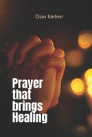 Prayer That Brings Healing B08JZWNGCF Book Cover