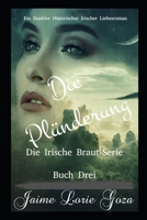 Die Plünderung: Die Irische Braut-Reihe Buch Drei B09CGKTP1T Book Cover