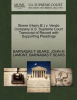 Stoner (Harry B.) v. Vendo Company U.S. Supreme Court Transcript of Record with Supporting Pleadings 1270639544 Book Cover