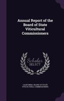 Annual Report of the Board of State Viticultural Commissioners 1246192063 Book Cover