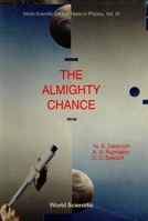 The Almighty Chance (Lecture Notes in Physics) 9971509172 Book Cover