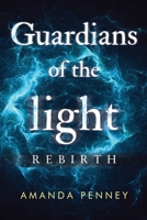 Guardians of the Light: Rebirth 1800165196 Book Cover