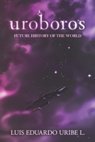 Uroboros Future history of the world B08LNBHJXV Book Cover