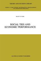 Social Ties and Economic Performance 1441951695 Book Cover