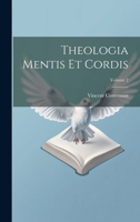 Theologia Mentis Et Cordis; Volume 2 1021787280 Book Cover