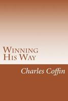 Winning His Way 1516857631 Book Cover