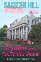 Murder at the Willcotts Hotel: A Janet Simpson Novella B0C2SQ2181 Book Cover
