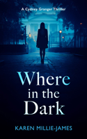 Where in the Dark 1036713458 Book Cover