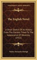 English Novel: A Short Sketch Of Its History From Earliest Times... 127692741X Book Cover