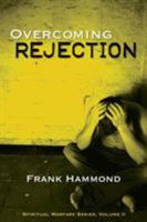 Overcoming Rejection (Spiritual Warfare Series) 0892281057 Book Cover