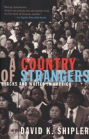 A Country of Strangers: Blacks and Whites in America 0679734546 Book Cover