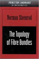 The Topology of Fibre Bundles. (PMS-14) 0691005486 Book Cover