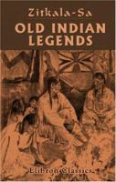 Old Indian Legends 0803299036 Book Cover