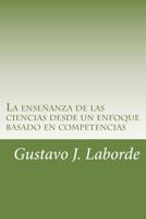 La Ensenanza de Las Ciencias Desde Un Enfoque Basado En Competencias: Programacion de Unidades Didacticas 1523443057 Book Cover