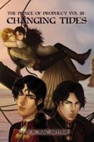 The Prince of Prophecy Vol. III: Changing Tides 0991661664 Book Cover
