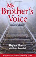 My Brother's Voice: How a Young Hungarian Boy Survived the Holocaust: A True Story 1932173099 Book Cover