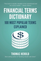 Financial Terms Dictionary - 100 Most Popular Financial Terms Explained 1521734410 Book Cover