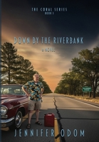 Down by the Riverbank (The Coral Series) 1967649170 Book Cover