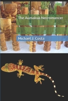 The Aumakua Necromancer B0FPRF6LD1 Book Cover