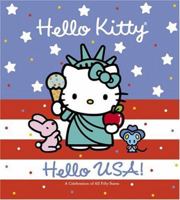 Hello USA!: A Celebration of All Fifty States (Hello Kitty) 0810957728 Book Cover