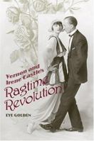 Vernon and Irene Castle's Ragtime Revolution 081312459X Book Cover