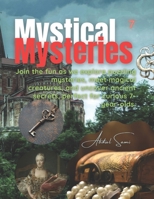 Mystical Mysteries: "Exploring the World: A 33-Book Series for Curious 7 Year-Olds" B0CHL3RVYW Book Cover